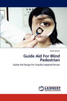 Guide Aid for Blind Pedestrian (Paperback)
