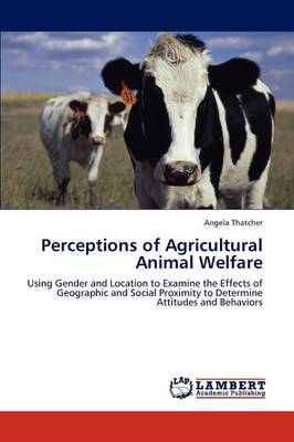 Perceptions of Agricultural Animal Welfare (Paperback)