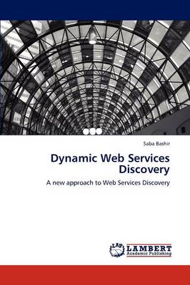 Dynamic Web Services Discovery (Paperback)