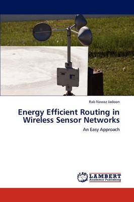 Energy Efficient Routing in Wireless Sensor Networks (Paperback)