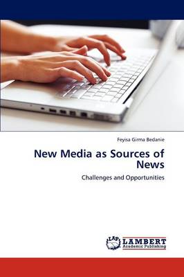 New Media as Sources of News (Paperback)