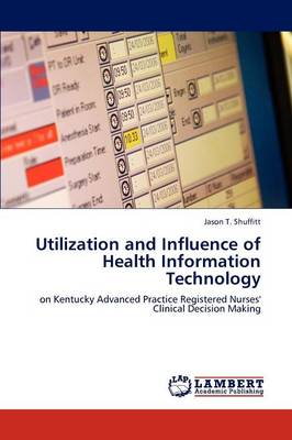 Utilization and Influence of Health Information Technology (Paperback)
