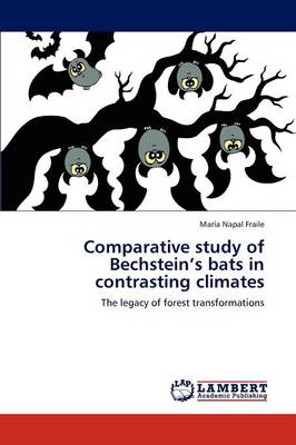 Comparative Study of Bechstein's Bats in Contrasting Climates (Paperback)