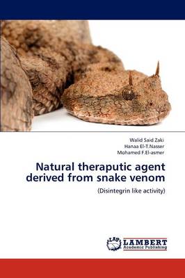 Natural Theraputic Agent Derived from Snake Venom (Paperback)