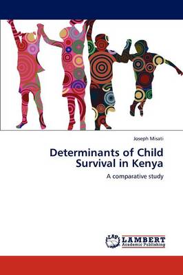 Determinants of Child Survival in Kenya (Paperback)