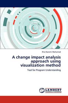 A Change Impact Analysis Approach Using Visualization Method (Paperback)