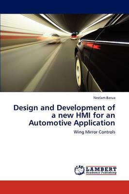 Design and Development of a New Hmi for an Automotive Application (Paperback)