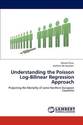 Understanding the Poisson Log-Bilinear Regression Approach (Paperback)