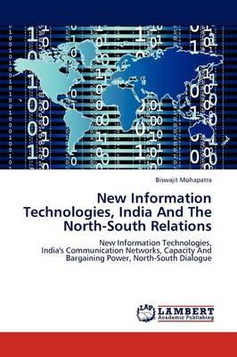 New Information Technologies, India and the North-South Relations (Paperback)