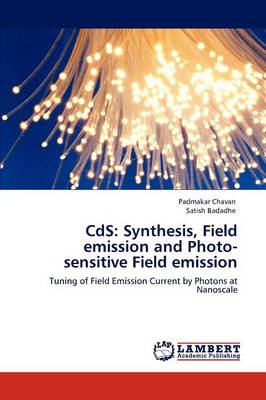CDs: Synthesis, Field Emission and Photo-Sensitive Field Emission (Paperback)