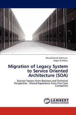 Migration of Legacy System to Service Oriented Architecture (Soa) (Paperback)