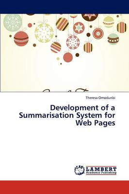 Development of a Summarisation System for Web Pages (Paperback)