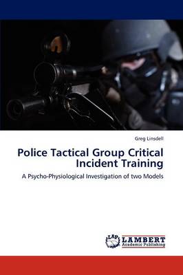 Police Tactical Group Critical Incident Training (Paperback)