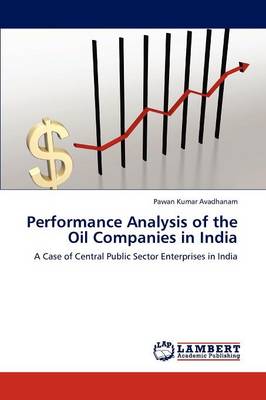 Performance Analysis of the Oil Companies in India (Paperback)