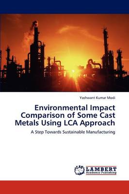 Environmental Impact Comparison of Some Cast Metals Using Lca Approach (Paperback)