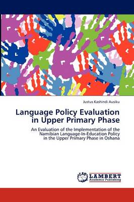 Language Policy Evaluation in Upper Primary Phase (Paperback)