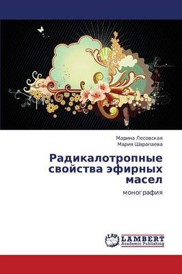 Radikalotropnye Svoystva Efirnykh Masel (Paperback)