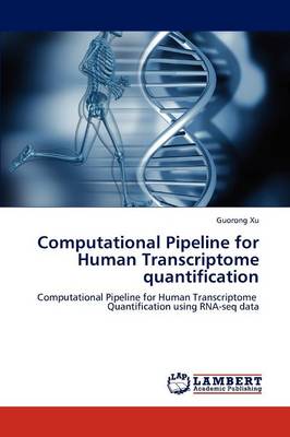 Computational Pipeline for Human Transcriptome Quantification (Paperback)
