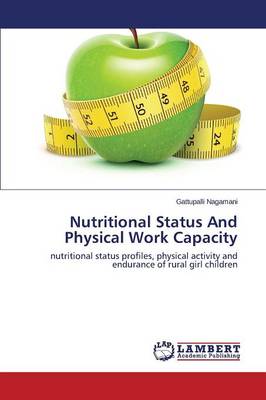 Nutritional Status and Physical Work Capacity (Paperback)