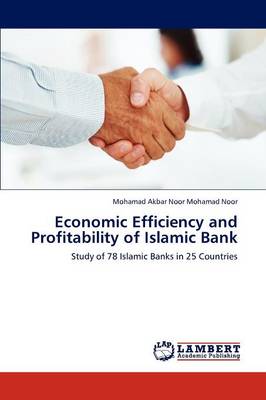 Economic Efficiency and Profitability of Islamic Bank (Paperback)