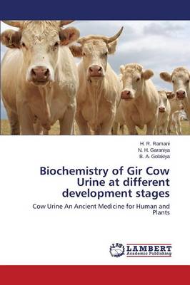 Biochemistry of Gir Cow Urine at Different Development Stages (Paperback)