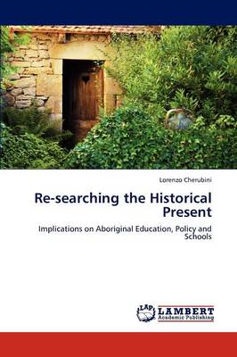 Re-Searching the Historical Present (Paperback)