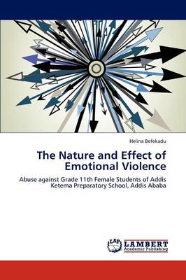The Nature and Effect of Emotional Violence (Paperback)