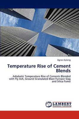 Temperature Rise of Cement Blends (Paperback)