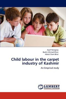 Child Labour in the Carpet Industry of Kashmir (Paperback)