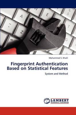Fingerprint Authentication Based on Statistical Features (Paperback)