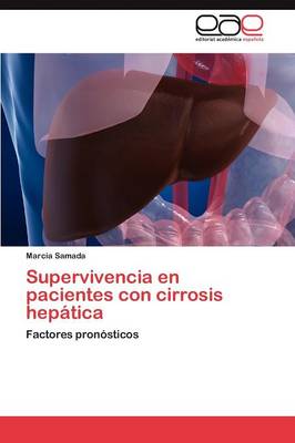 Supervivencia En Pacientes Con Cirrosis Hepatica (Paperback)