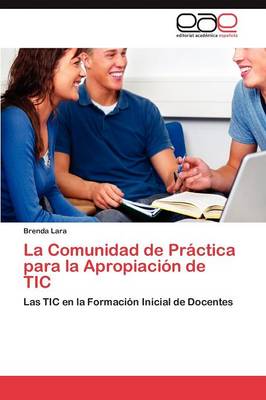 La Comunidad de Practica Para La Apropiacion de Tic (Paperback)