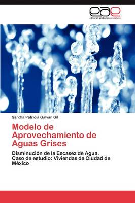 Modelo de Aprovechamiento de Aguas Grises (Paperback)