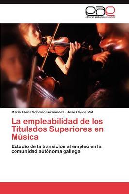 La Empleabilidad de Los Titulados Superiores En Musica (Paperback)