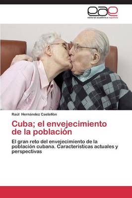 Cuba; El Envejecimiento de La Poblacion (Paperback)
