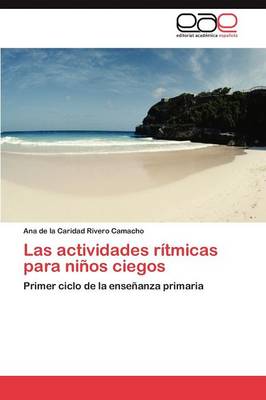 Las Actividades Ritmicas Para Ninos Ciegos (Paperback)