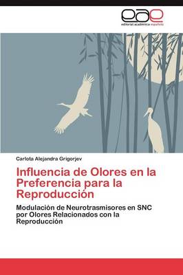 Influencia de Olores En La Preferencia Para La Reproduccion (Paperback)