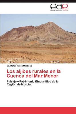 Los Aljibes Rurales En La Cuenca del Mar Menor (Paperback)