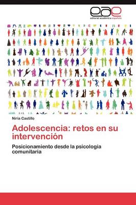 Adolescencia: Retos En Su Intervencion (Paperback)