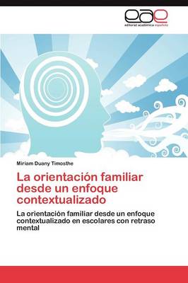 La Orientacion Familiar Desde Un Enfoque Contextualizado (Paperback)