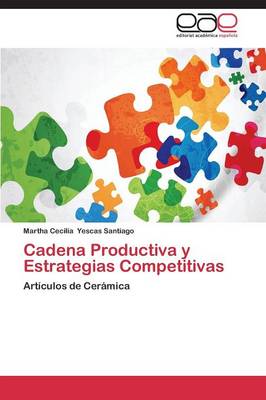 Cadena Productiva y Estrategias Competitivas (Paperback)