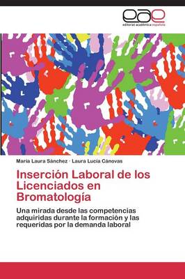 Insercion Laboral de Los Licenciados En Bromatologia (Paperback)