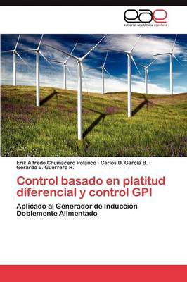 Control Basado En Platitud Diferencial y Control GPI (Paperback)