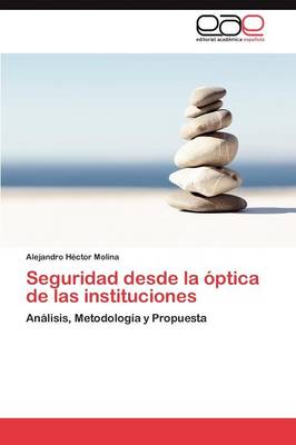 Seguridad Desde La Optica de Las Instituciones (Paperback)