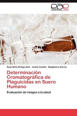 Determinacion Cromatografica de Plaguicidas En Suero Humano (Paperback)