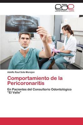 Comportamiento de La Pericoronaritis (Paperback)