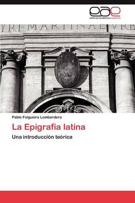 La Epigrafia Latina (Paperback)