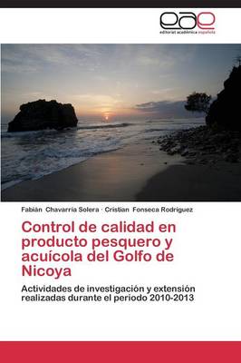 Control de Calidad En Producto Pesquero y Acuicola del Golfo de Nicoya (Paperback)