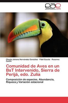 Comunidad de Aves En Un Bst Intervenido, Sierra de Perija, EDO. Zulia (Paperback)