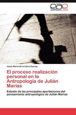 El Proceso Realizacion Personal En La Antropologia de Julian Marias (Paperback)